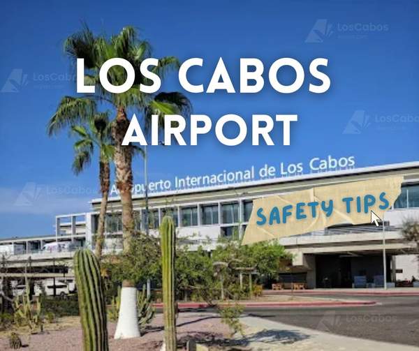 Los Cabos International Airport Security Guide (SJD/CSL)