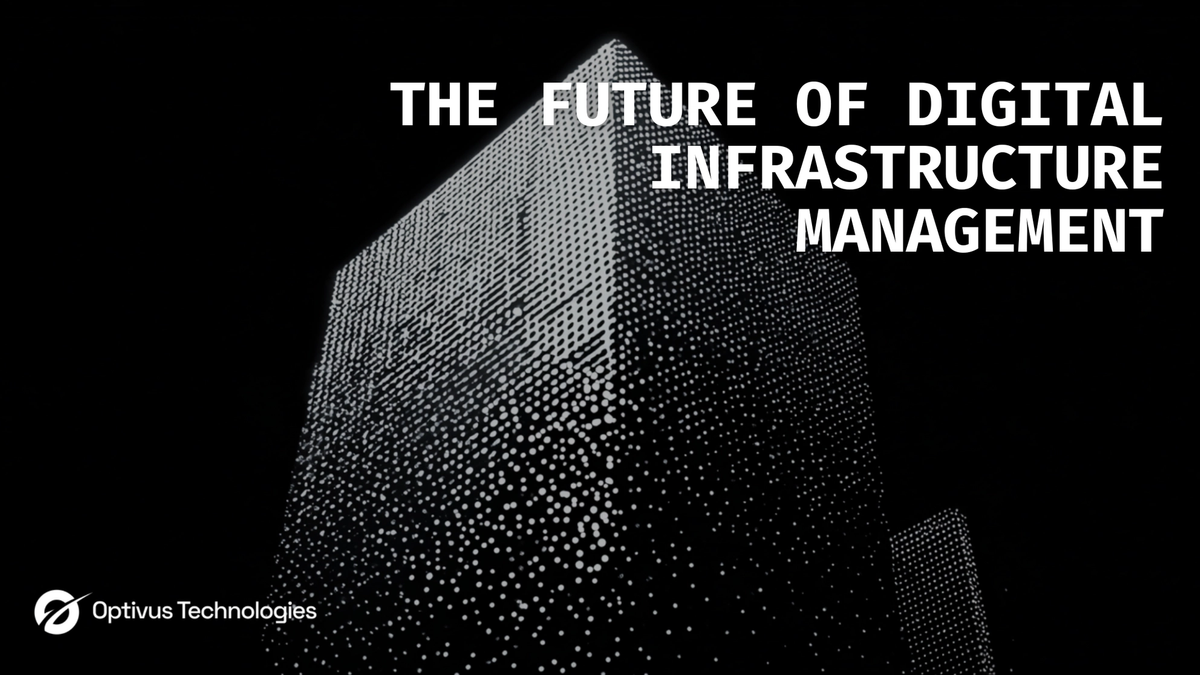 The Future of Digital Infrastructure Management