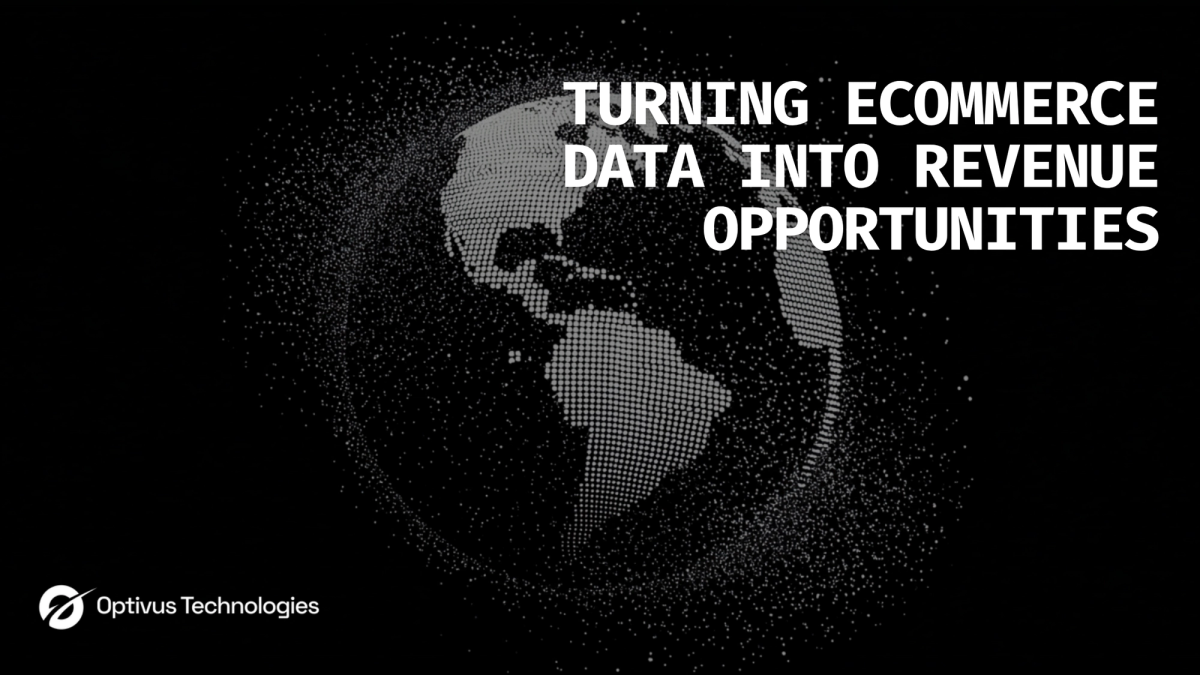 Turning Ecommerce Data into Revenue Opportunities