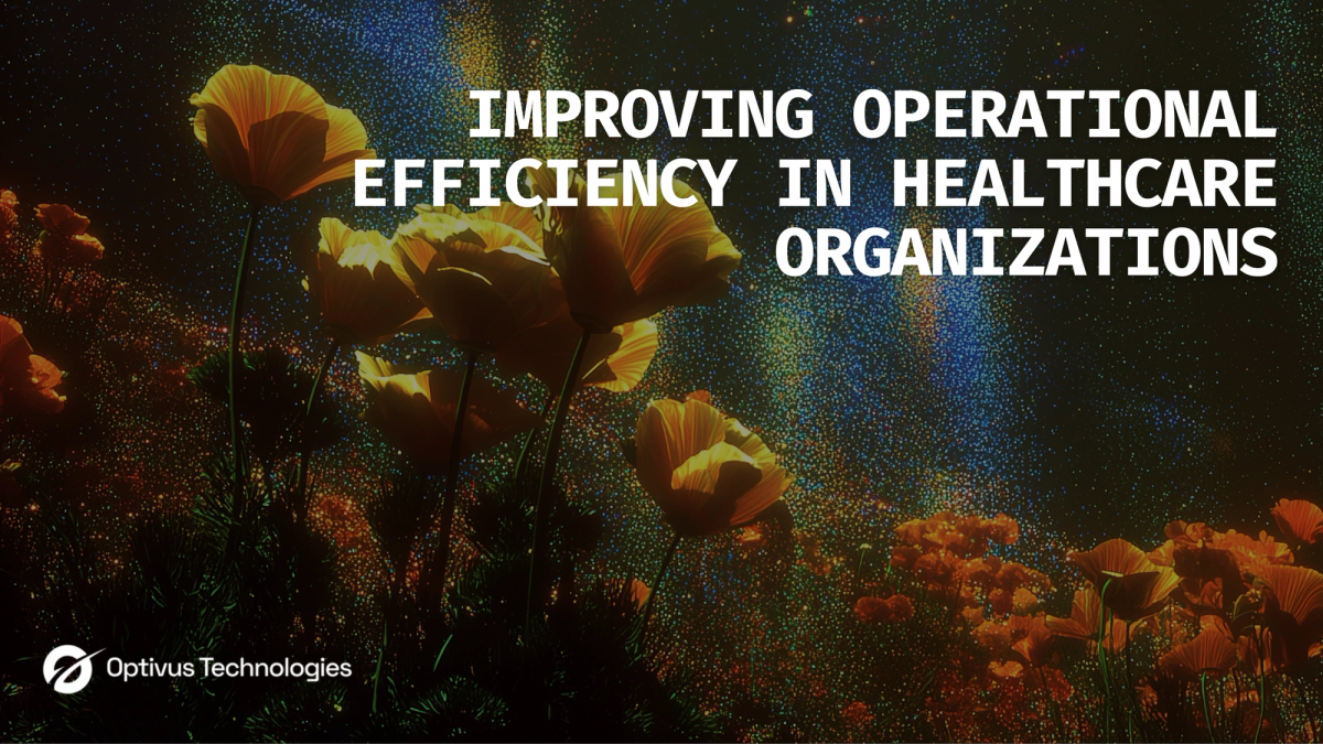 Improving Operational Efficiency in Healthcare Organizations