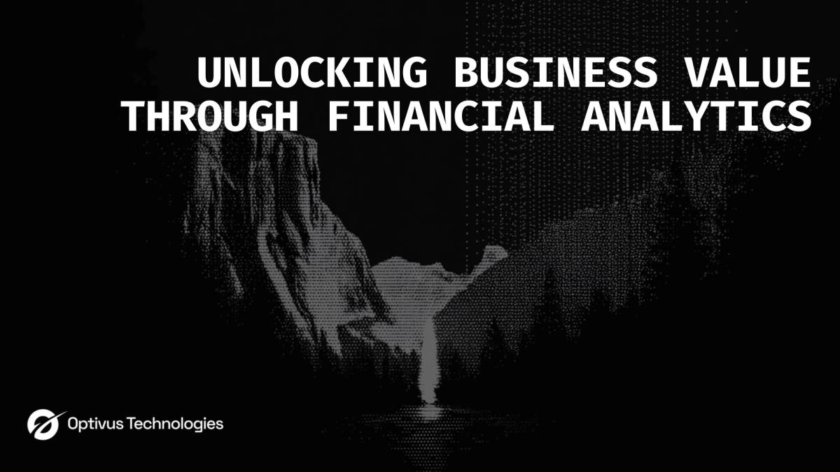 Unlocking Business Value Through Financial Analytics