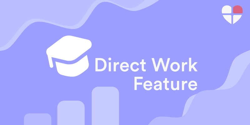 Introducing Our New Direct Work Feature