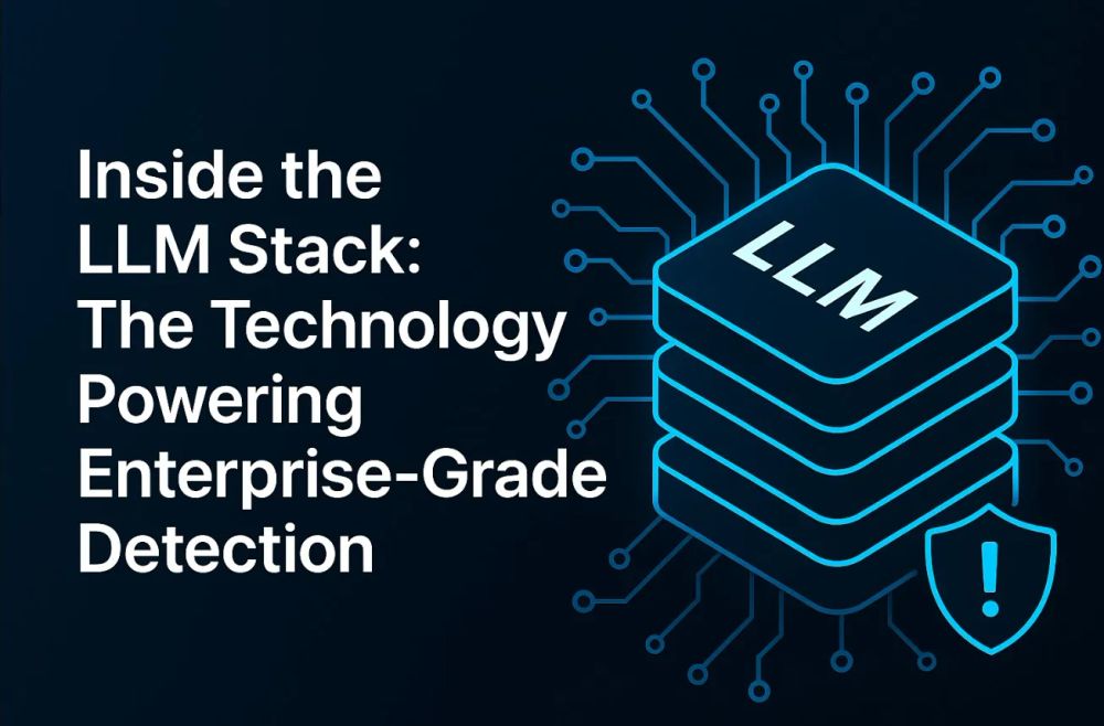 Cover illustration for “Inside the LLM Stack: The Technology Powering Enterprise-Grade Detection”
