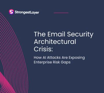 Cover of “The Email Security Architectural Crisis: How AI Attacks Are Exposing Enterprise Risk Gaps”