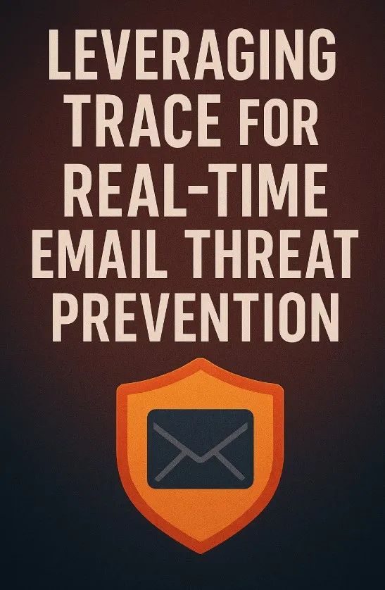 Cover illustration for “Leveraging TRACE for Real-Time Email Threat Prevention”