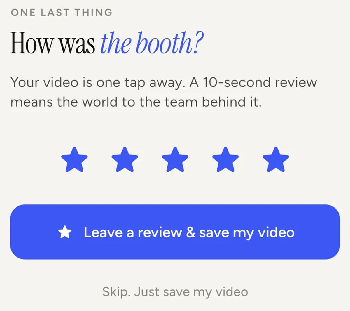 The guest-facing review gate, reading "How was the booth?" with five stars, a Leave a review and save my video button, and a Skip, just save my video link.