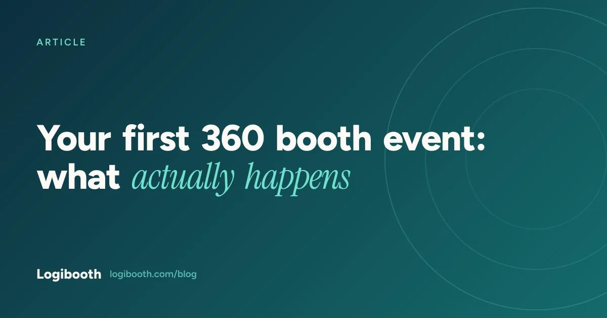 Logibooth article card reading "Your first 360 booth event: what actually happens"