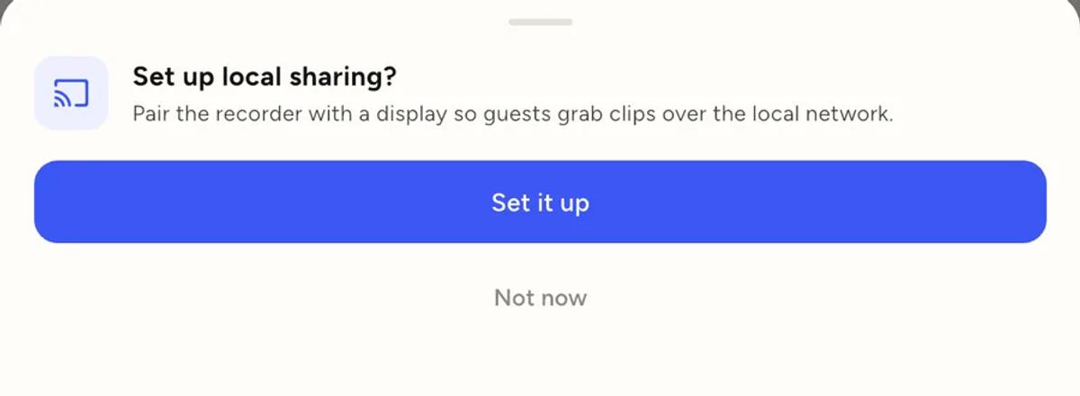 A prompt reading "Set up local sharing? Pair the recorder with a display so guests grab clips over the local network", with Set it up and Not now buttons.