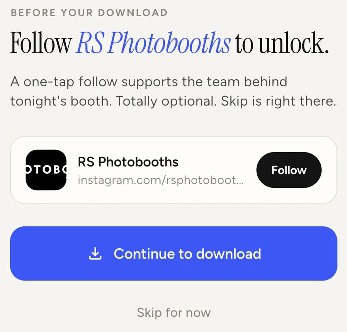 The guest-facing follow gate, reading "Follow RS Photobooths to unlock", with a profile card and a Follow button, a Continue to download button, and a Skip for now link.
