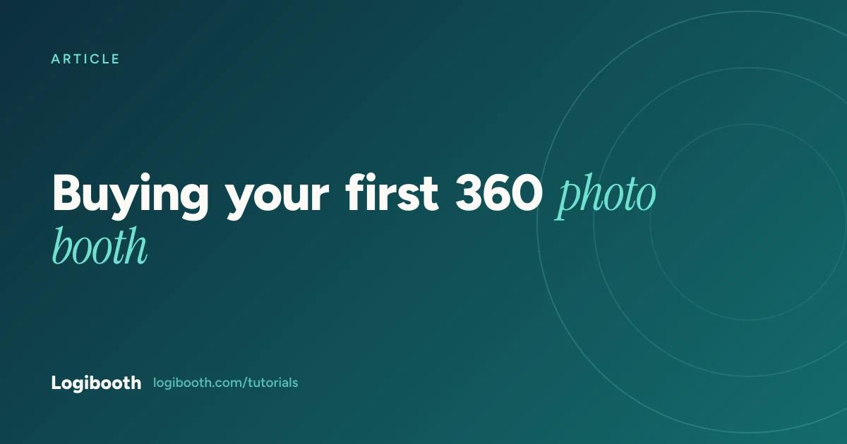 Logibooth article card reading "Buying your first 360 photo booth"