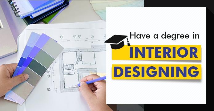 Have a Degree in Interior Designing? These Are the Careers Made for You!