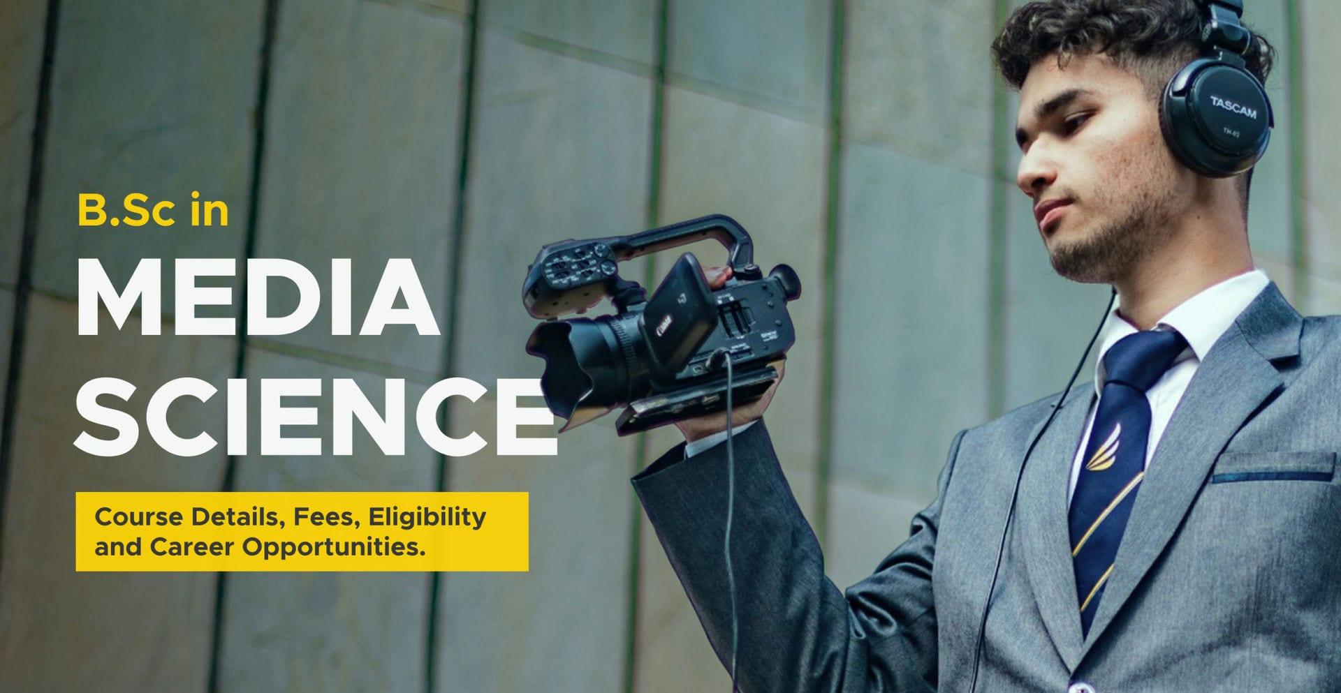 All about Bachelor in Media Science