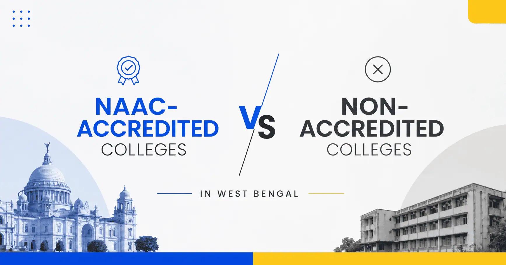 NAAC-Accredited Colleges in West Bengal vs Non-Accredited Colleges