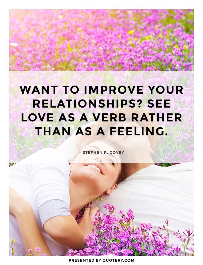 Want to improve your relationships? See love as a verb rather than as a feeling. - Image 1
