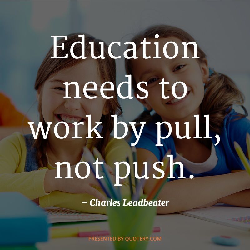 Education needs to work by pull, not push. - Image 1
