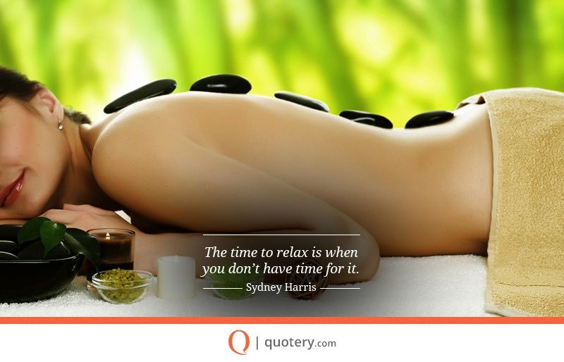 The time to relax is when you don't have time for it. - Image 1