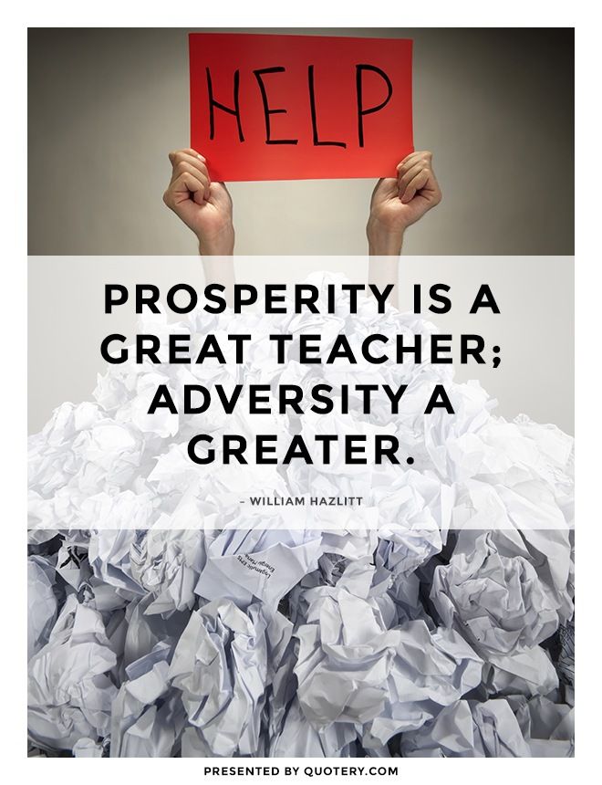 Prosperity is a great teacher; adversity a greater. - Image 1