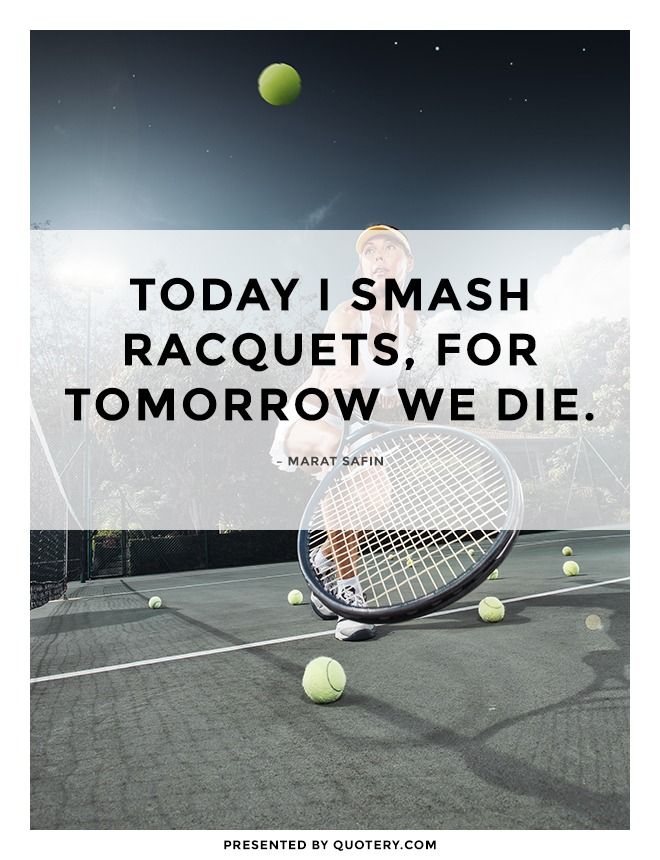 Today I smash racquets, for tomorrow we die. - Image 1