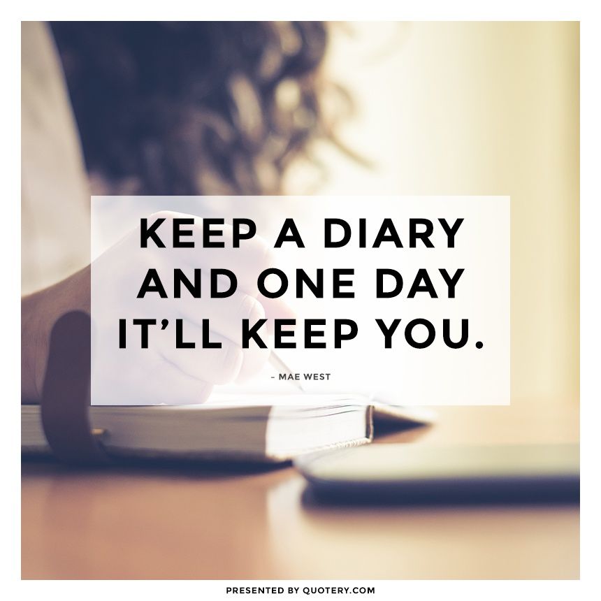 Keep a diary and one day it'll keep you. - Image 1