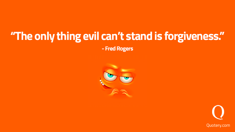 The only thing evil can’t stand is forgiveness. - Image 1