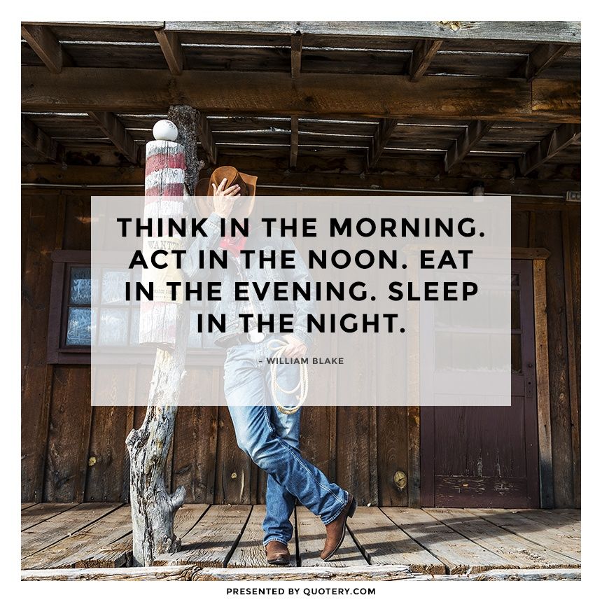 Think in the morning. Act in the noon. Eat in the evening. Sleep in the night. - Image 2