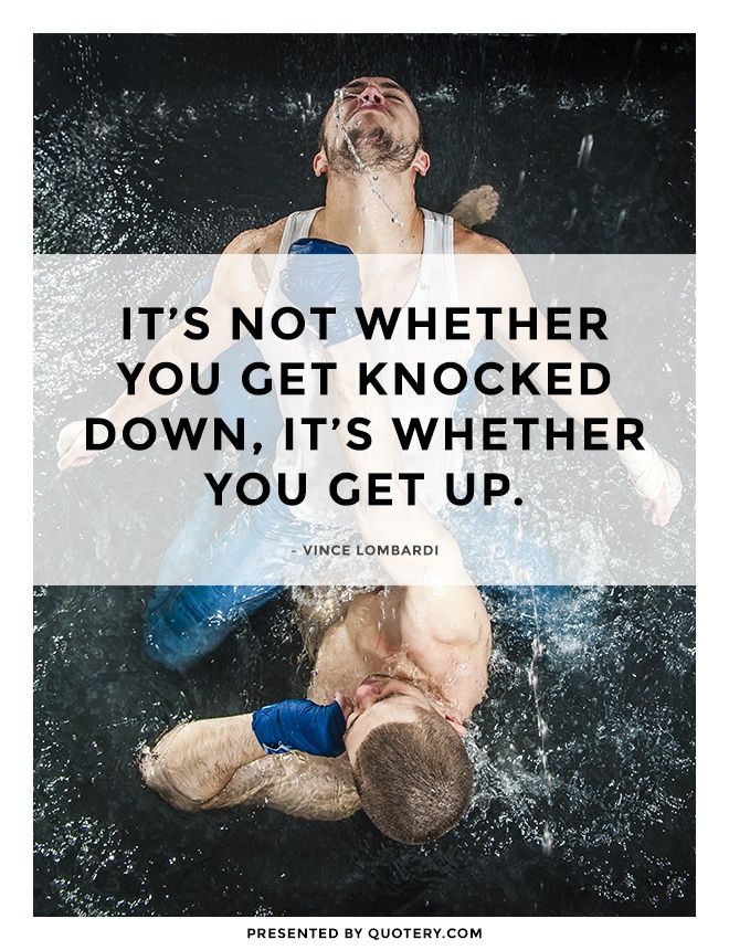 It's not whether you get knocked down, it's whether you get up. - Image 2