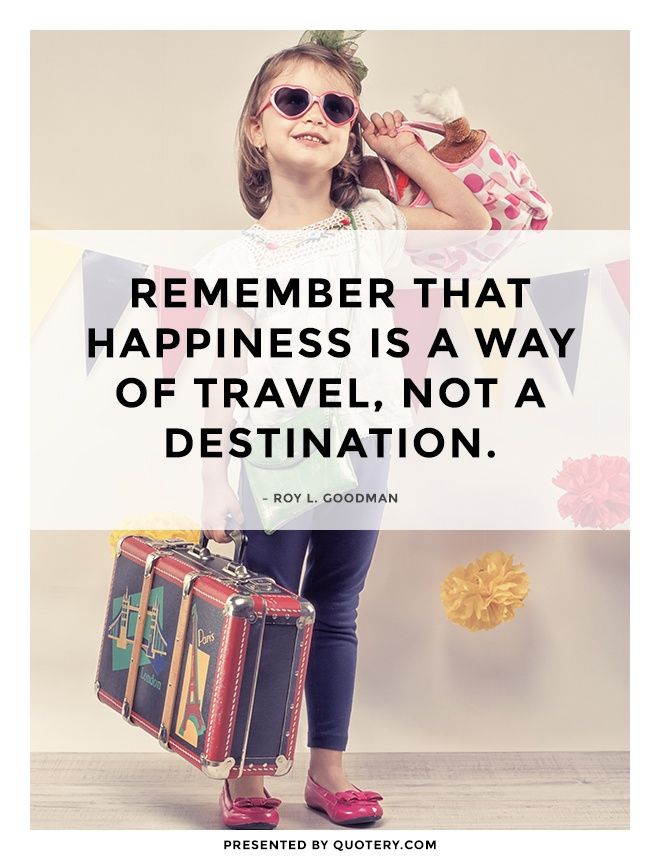 Remember that happiness is a way of travel, not a destination. - Image 1