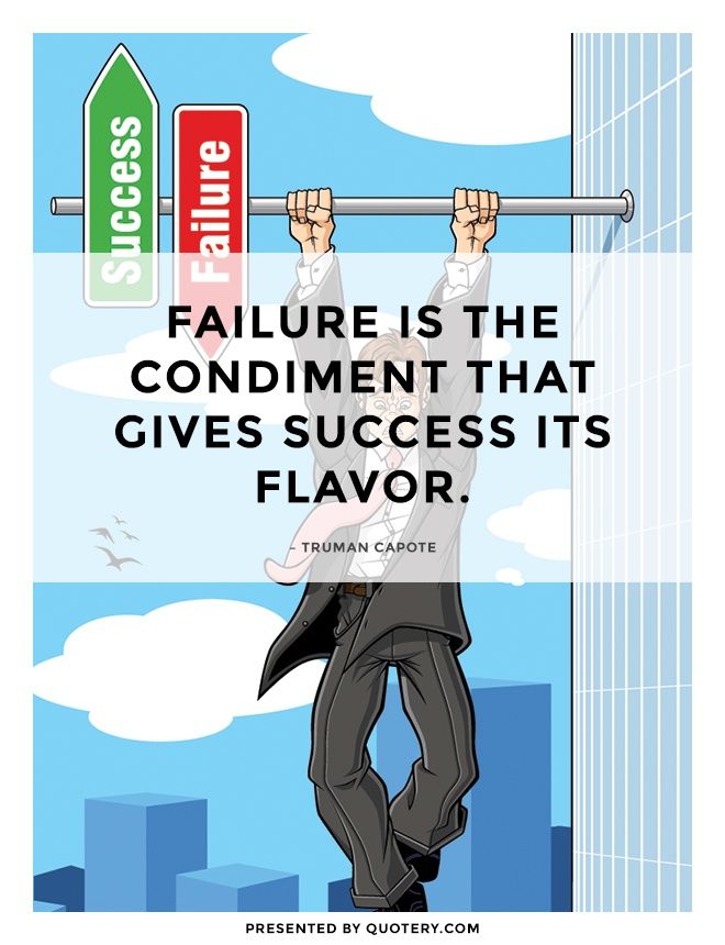 Failure is the condiment that gives success its flavor. - Image 1