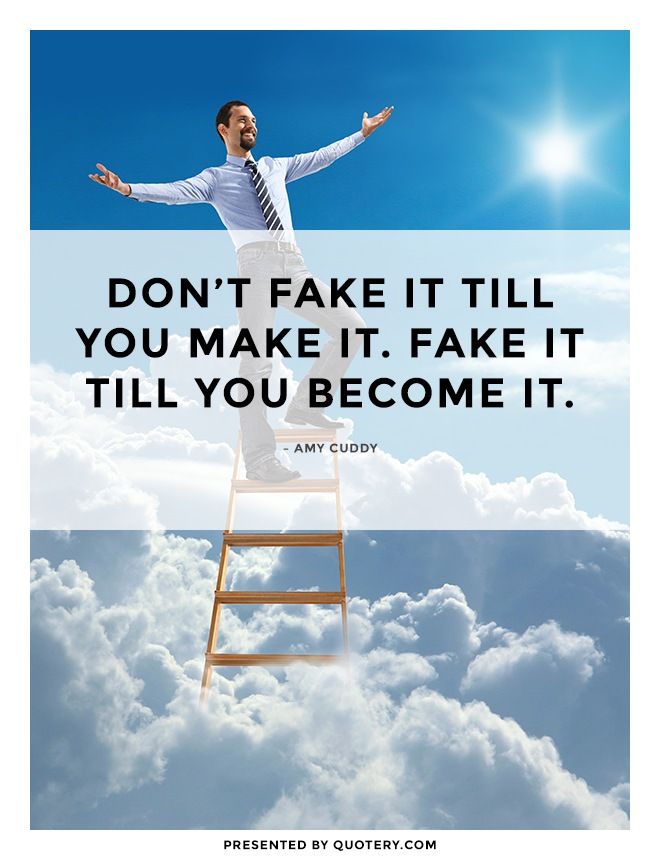 Don't fake it till you make it. Fake it till you become it. - Image 1