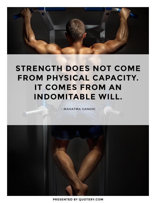 Strength does not come from physical capacity. It comes from an indomitable will. - Image 1