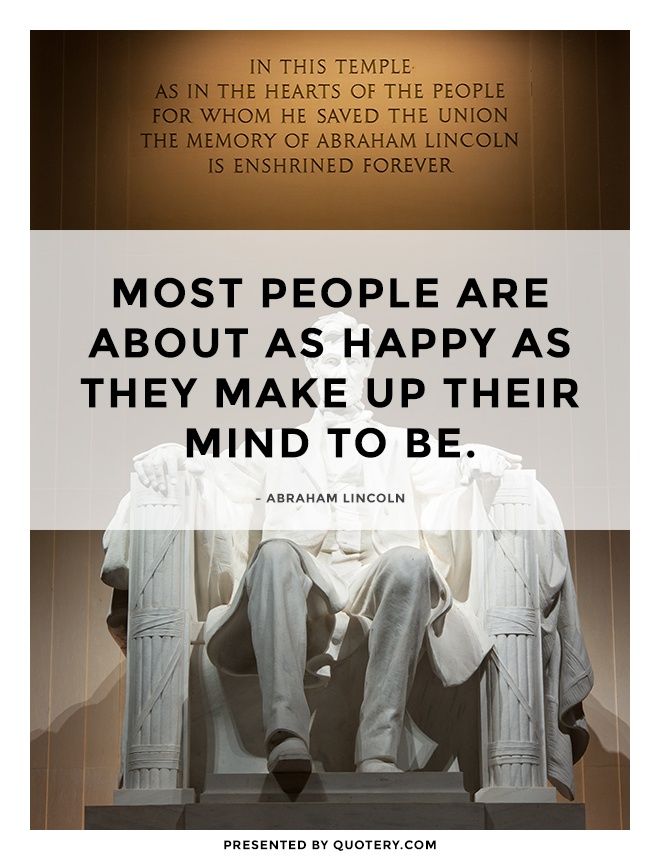 Most people are about as happy as they make up their mind to be. - Image 1