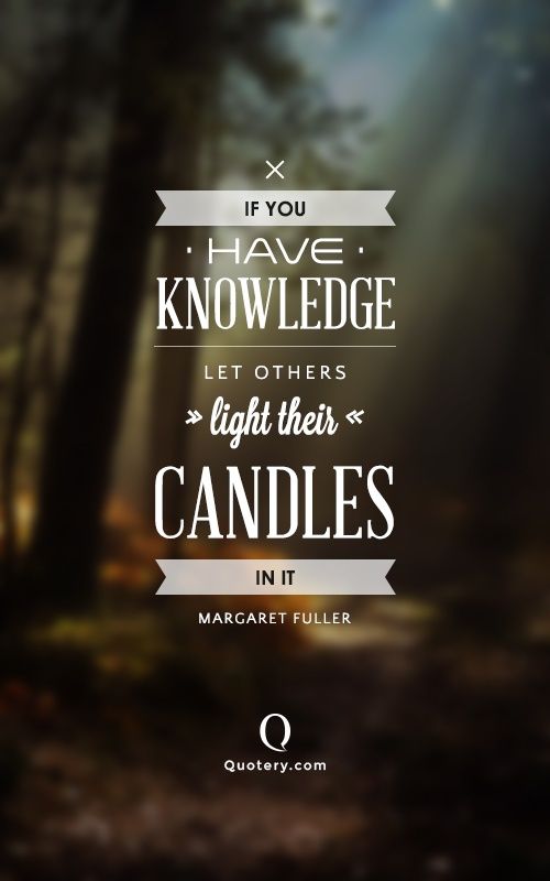 If you have knowledge, let others light their candles in it. - Image 1