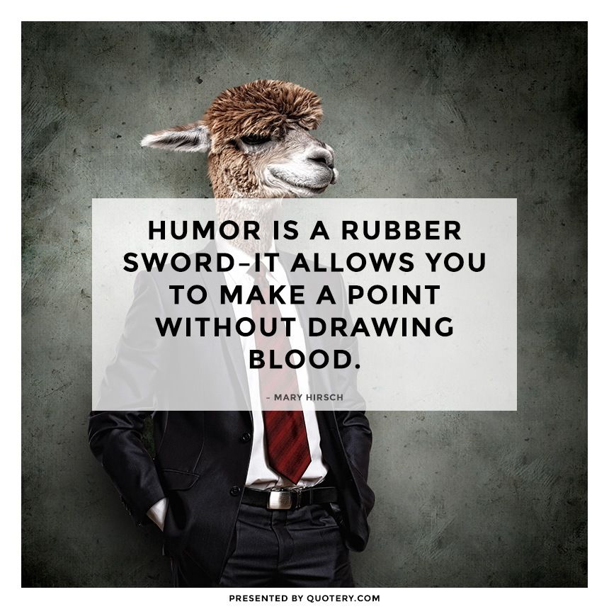 Humor is a rubber sword–it allows you to make a point without drawing blood. - Image 1