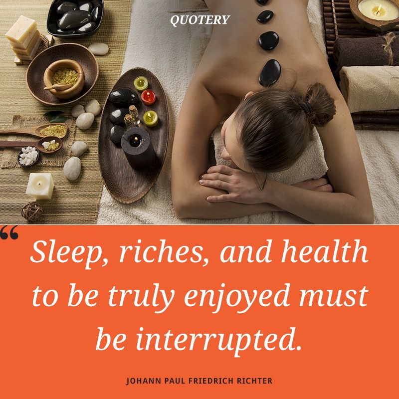 Sleep, riches, and health to be truly enjoyed must be interrupted. - Image 2
