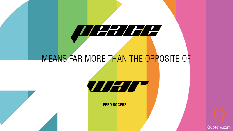 Peace means far more than the opposite of war. - Image 1