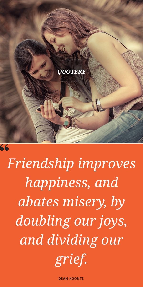 Friendship improves happiness, and abates misery, by doubling our joys, and dividing our grief. - Image 1