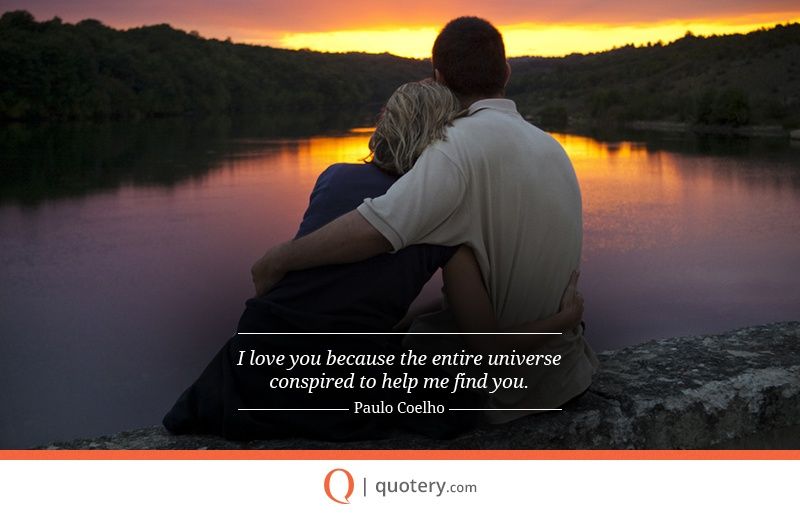 I love you because the entire universe conspired to help me find you. - Image 2