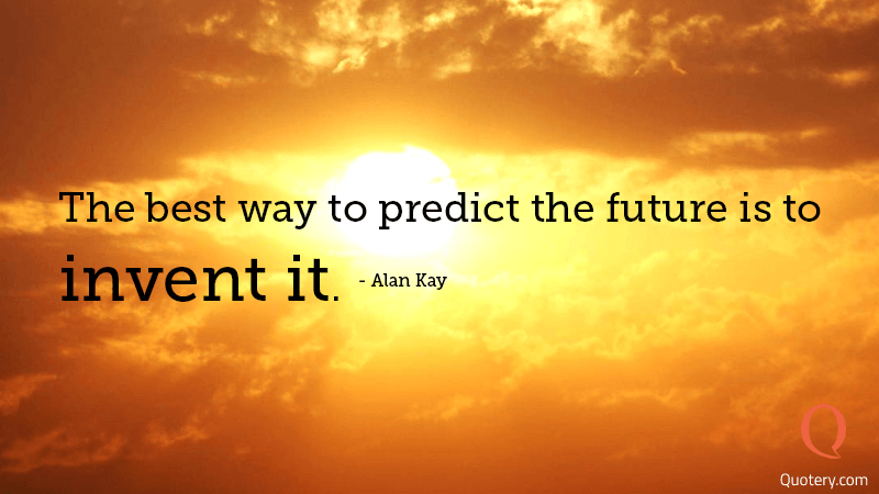 The future cannot be predicted, but futures can be invented. - Image 1