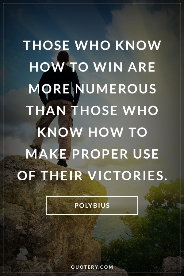 Those who know how to win are more numerous than those who know how to make proper use of their victories. - Image 1