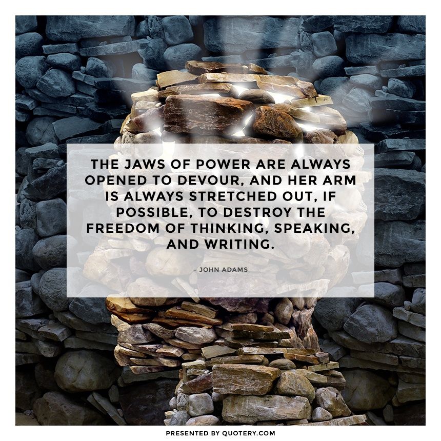 The jaws of power are always opened to devour, and her arm is always stretched out, if possible, to destroy the freedom of thinking, speaking, and writing. - Image 1