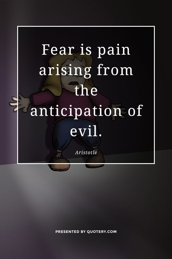Fear is pain arising from the anticipation of evil. - Image 1