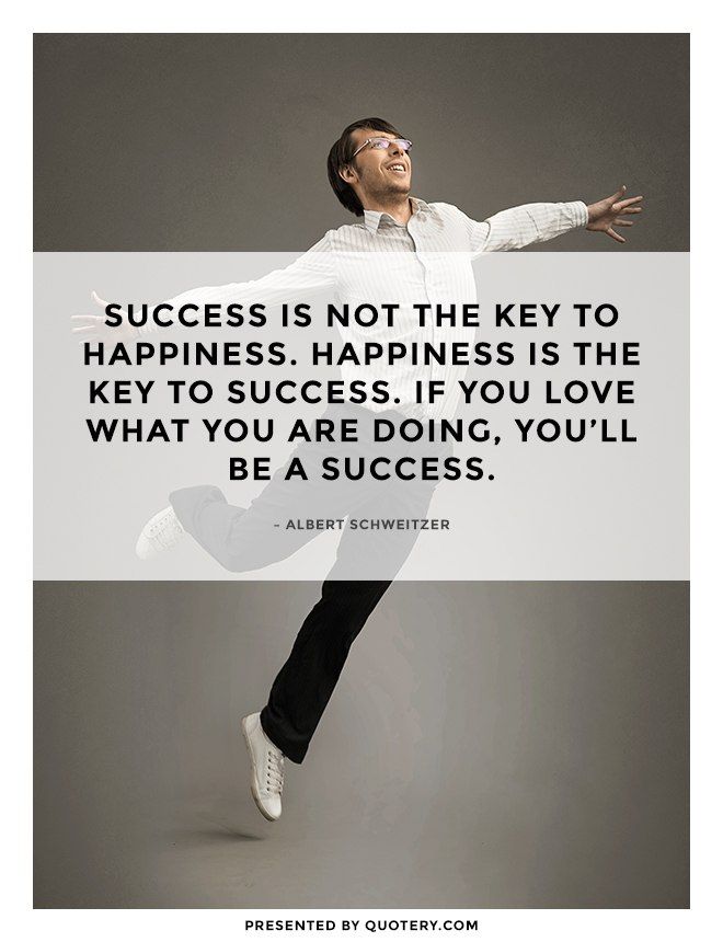 Success is not the key to happiness. Happiness is the key to success. If you love what you are doing, you'll be a success. - Image 1