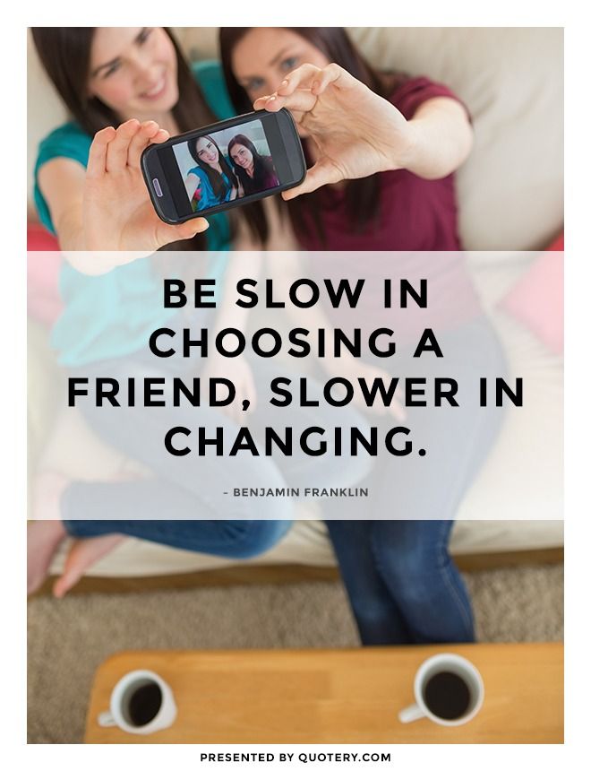 Be slow in choosing a friend, slower in changing. - Image 1