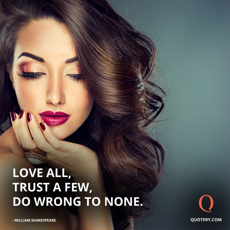 Love all, trust a few, do wrong to none. - Image 1