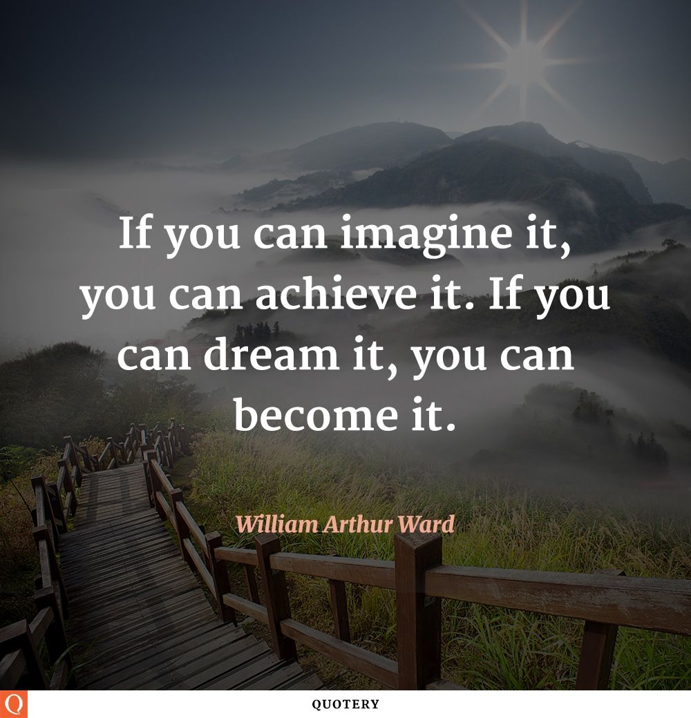 If you can imagine it, you can achieve it. If you can dream it, you can become it. - Image 1