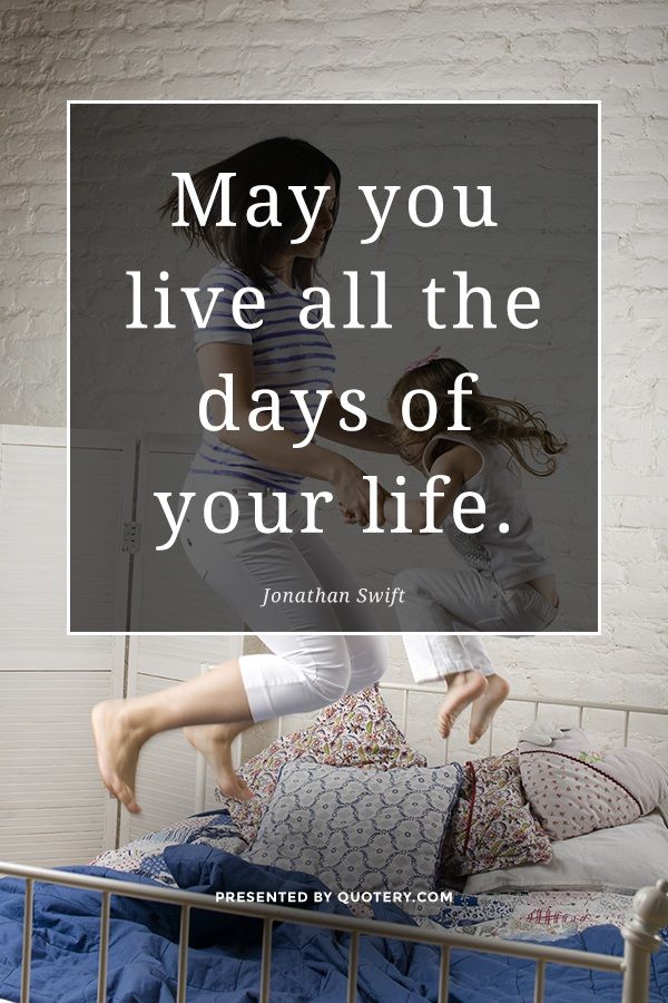 May you live all the days of your life. - Image 1