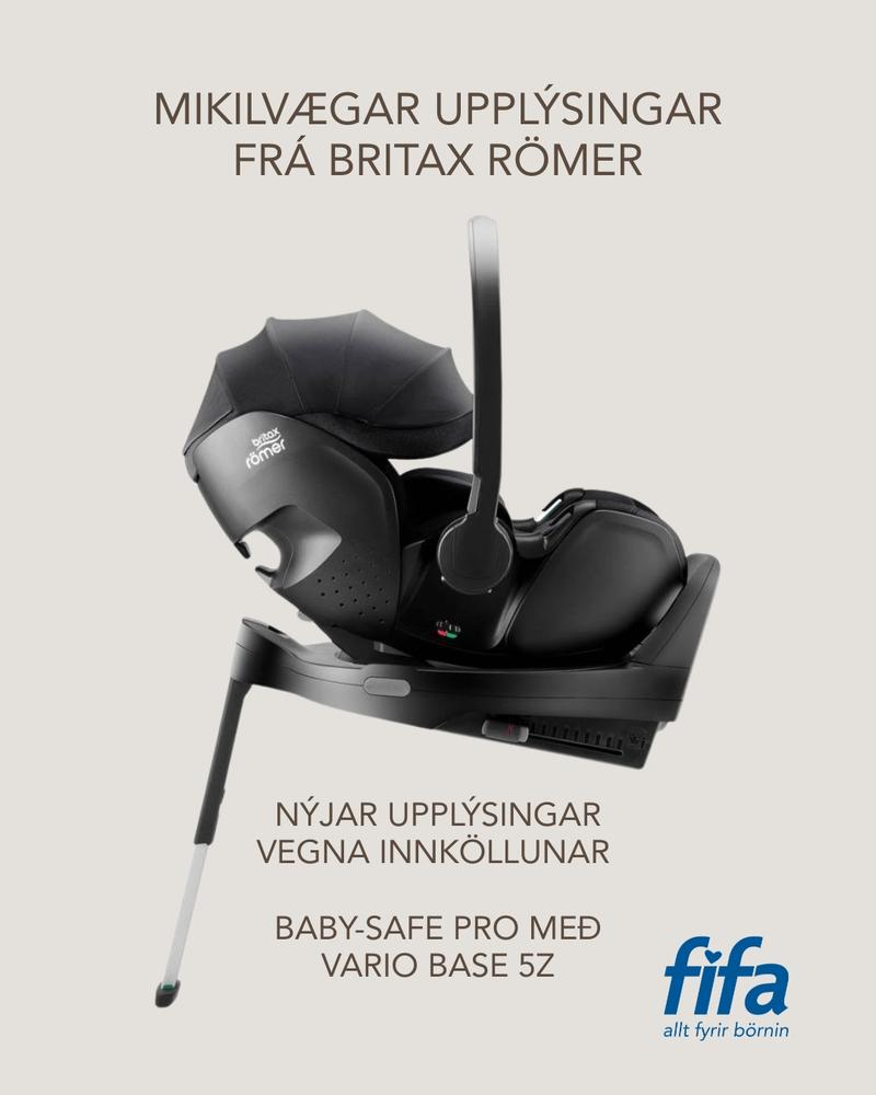 MIKILVÆGAR UPPLÝSINGAR – BRITAX RÖMER BABY-SAFE PRO