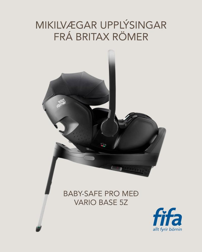 MIKILVÆGAR UPPLÝSINGAR – BRITAX RÖMER BABY-SAFE PRO