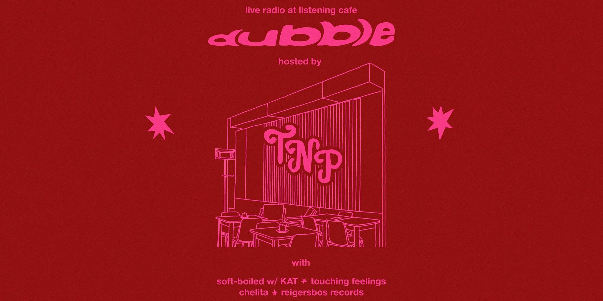 dubble listening cafe x Radio TNP