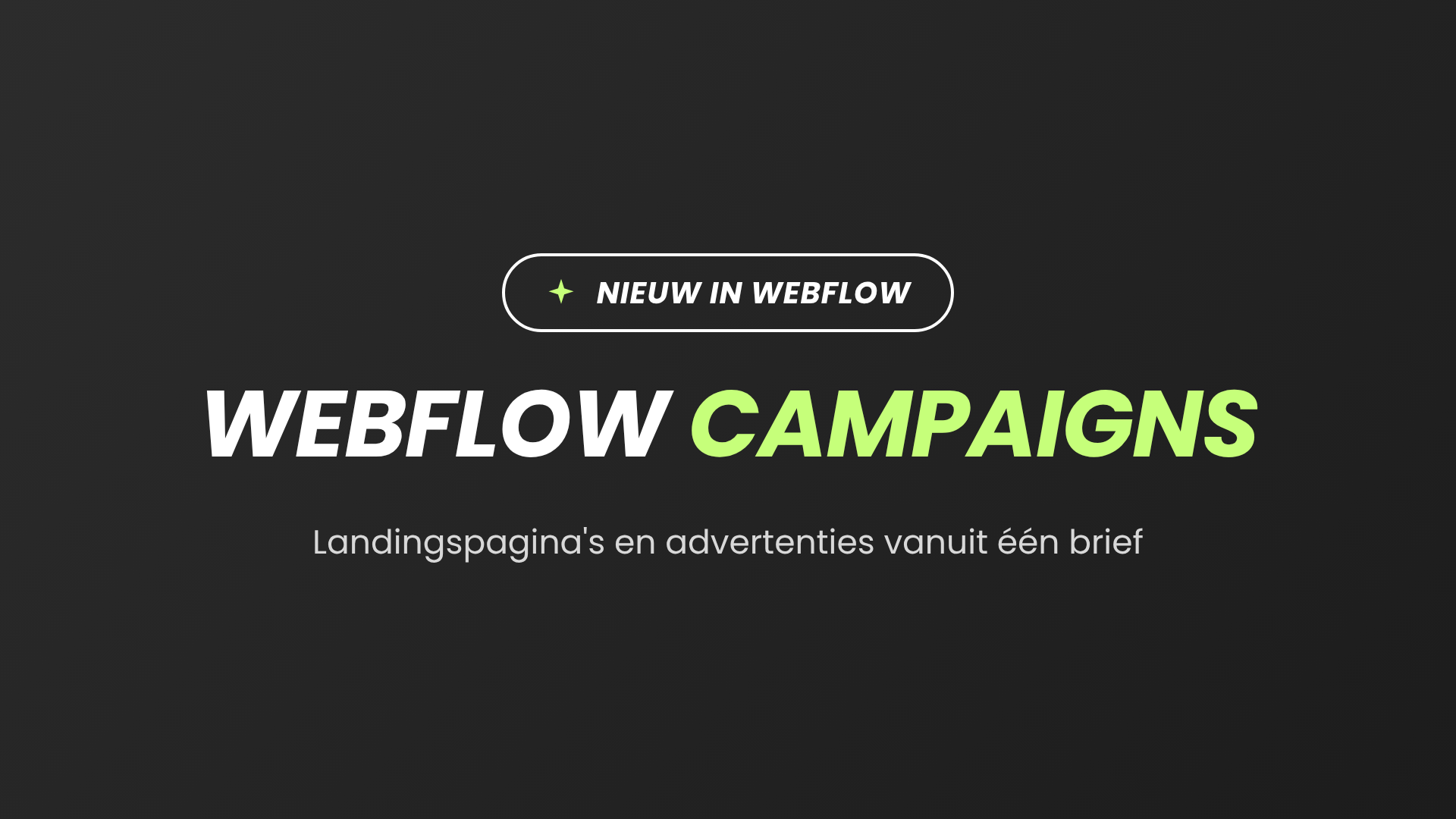 Webflow Campaigns: landingspagina's en advertenties vanuit één brief